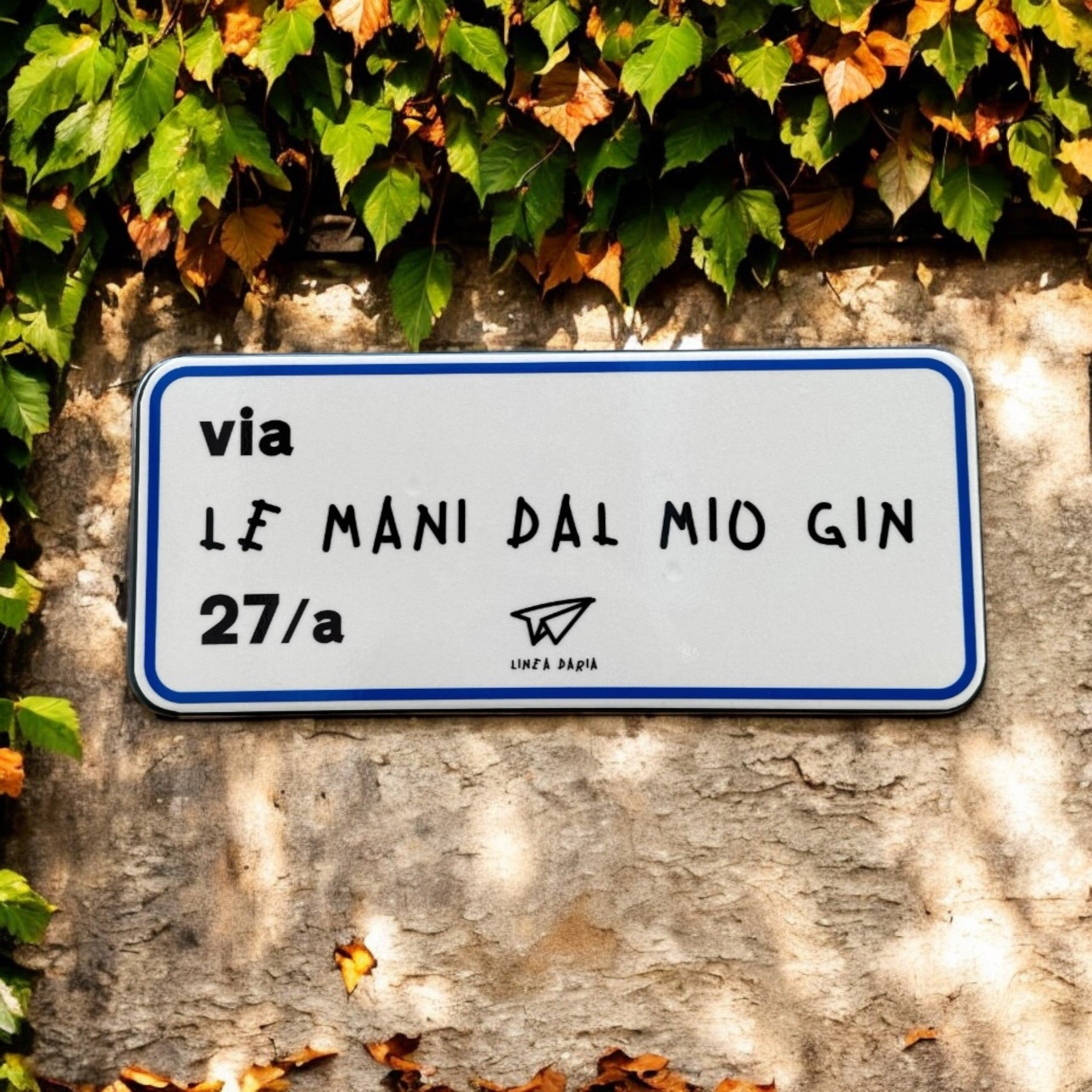 Cartello VIA LE MANI DAL MIO GIN